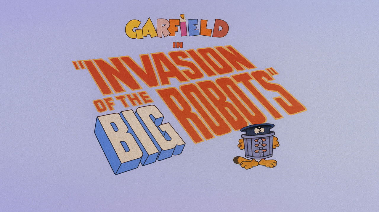 Garfield and Friends - Season 2 Episode 61 : Invasion of the Big Robots