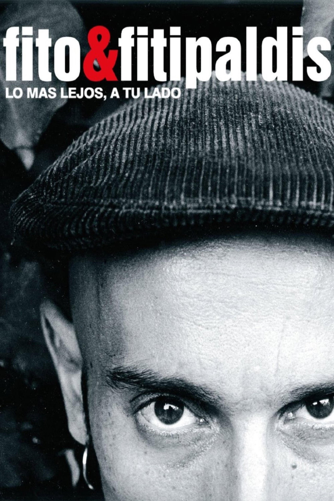 Fito & Fitipaldis - Lo más lejos, a tu lado filmaffisch