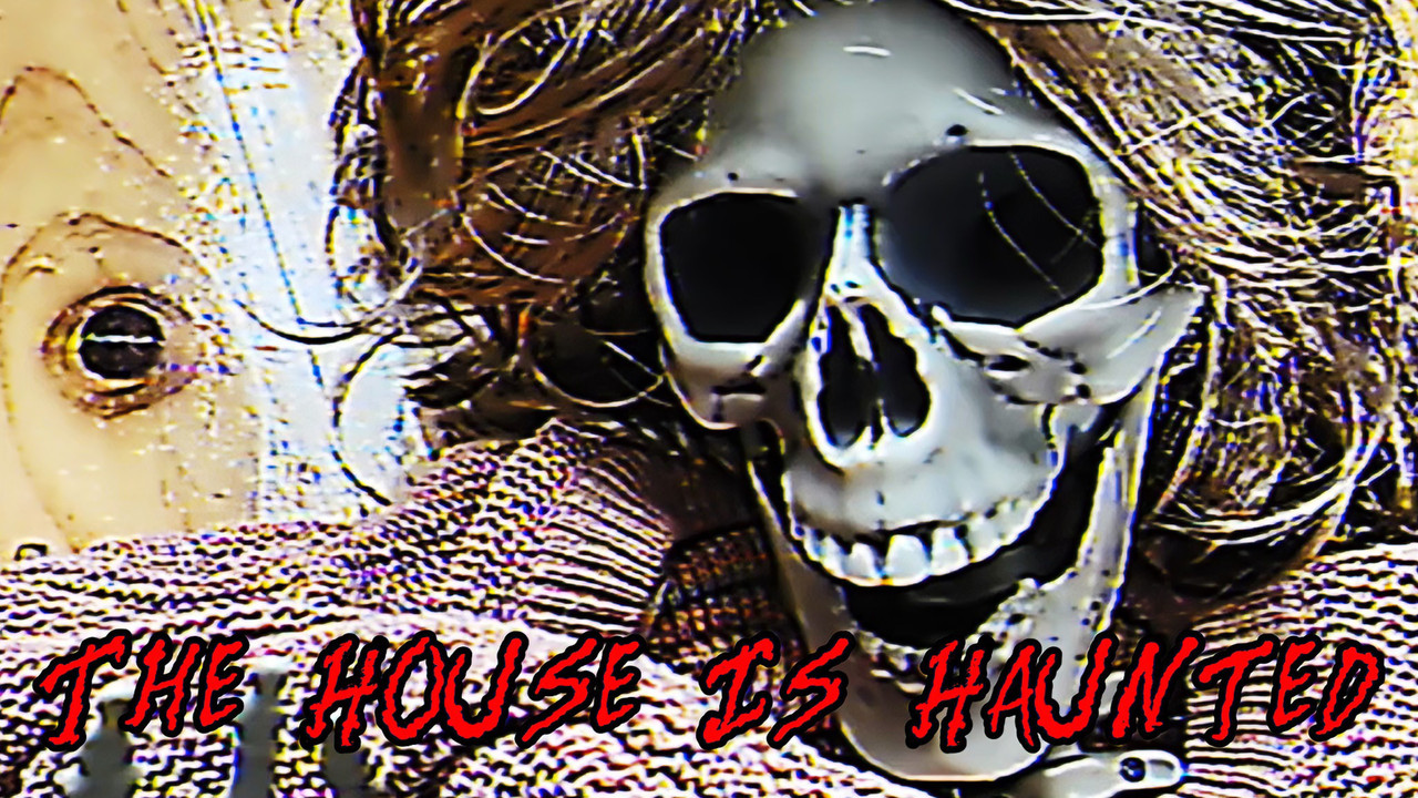 The House Is Haunted