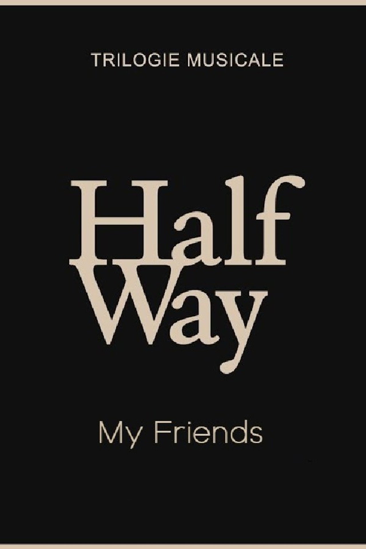 My Friends - Halfway (1/3) filmaffisch