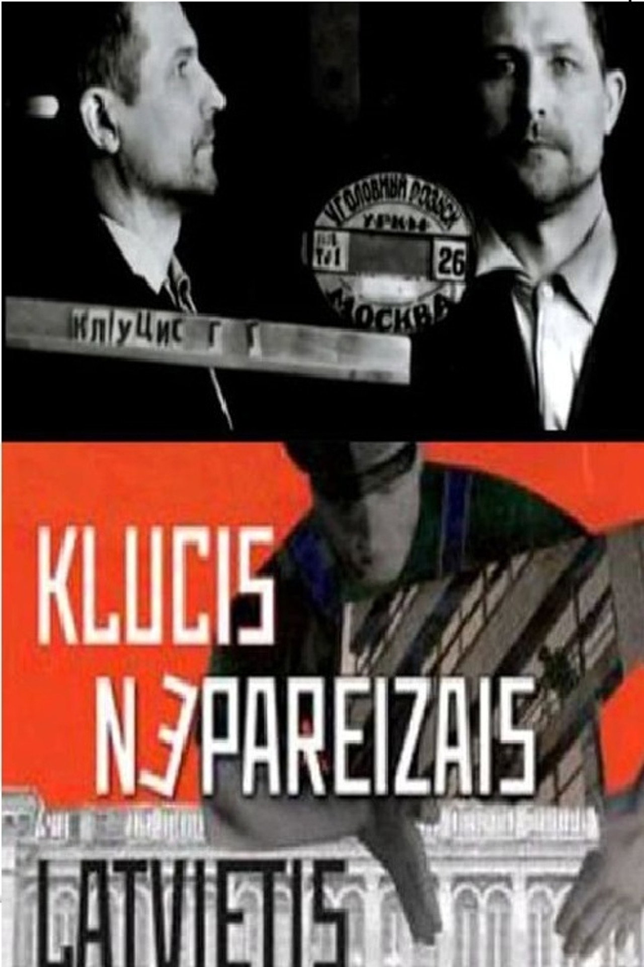 Klucis - Nepareizais latvietis filmaffisch