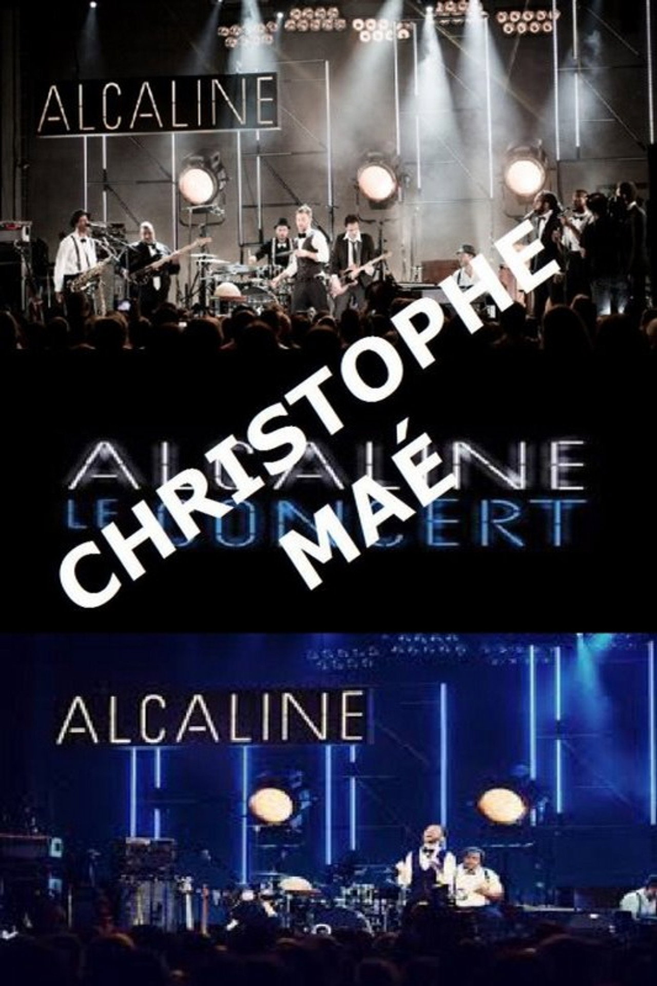 Christophe Maé - Alcaline le Concert filmaffisch