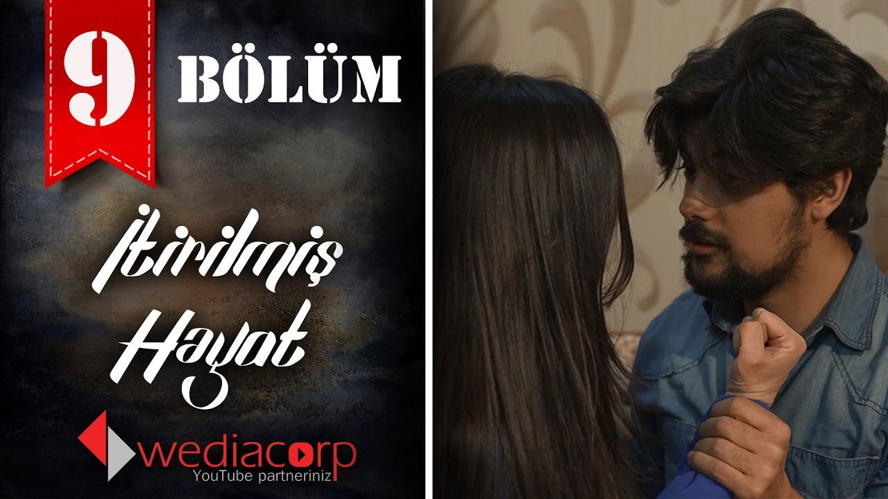 İtirilmiş həyat — Épisode 9