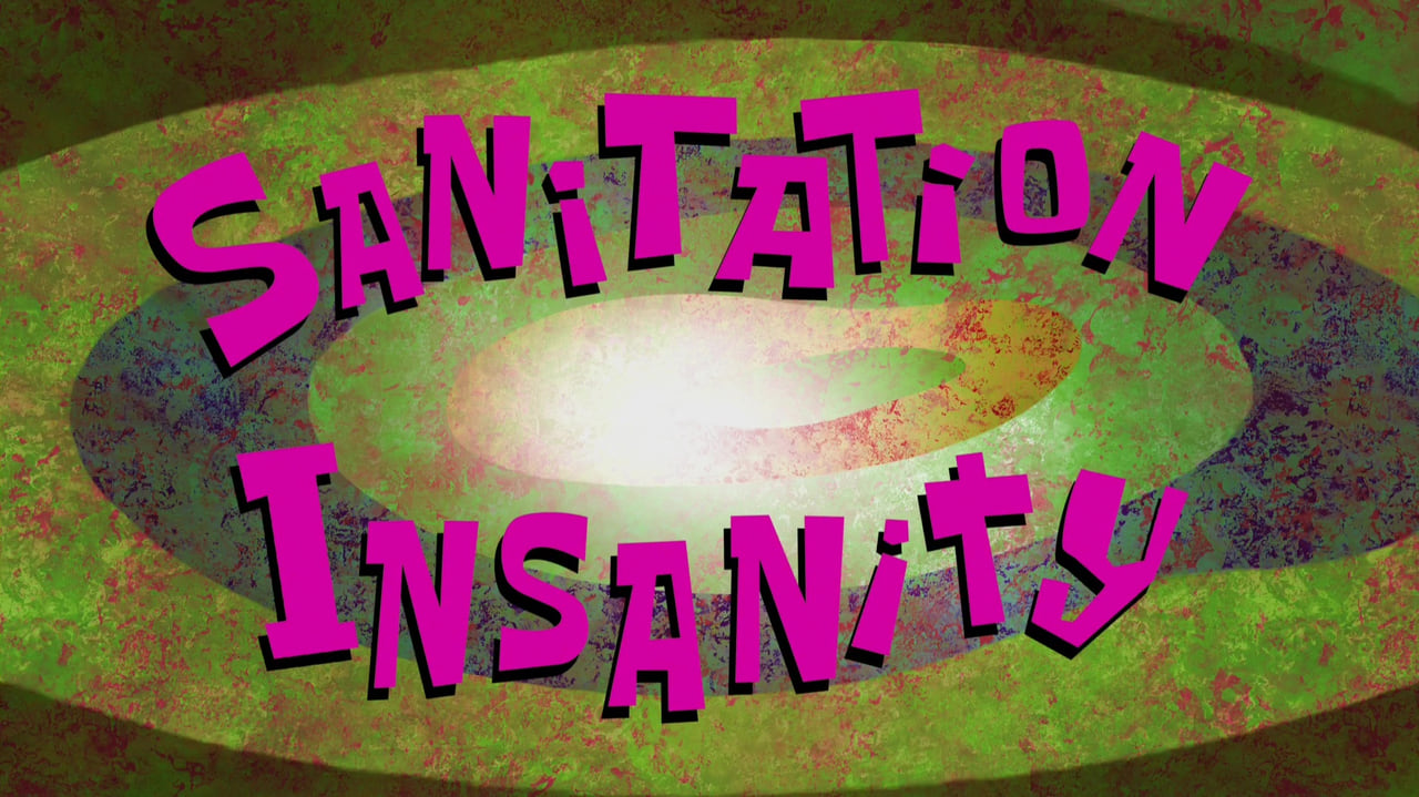 SpongeBob SquarePants - Season 11 Episode 29 : Sanitation Insanity
