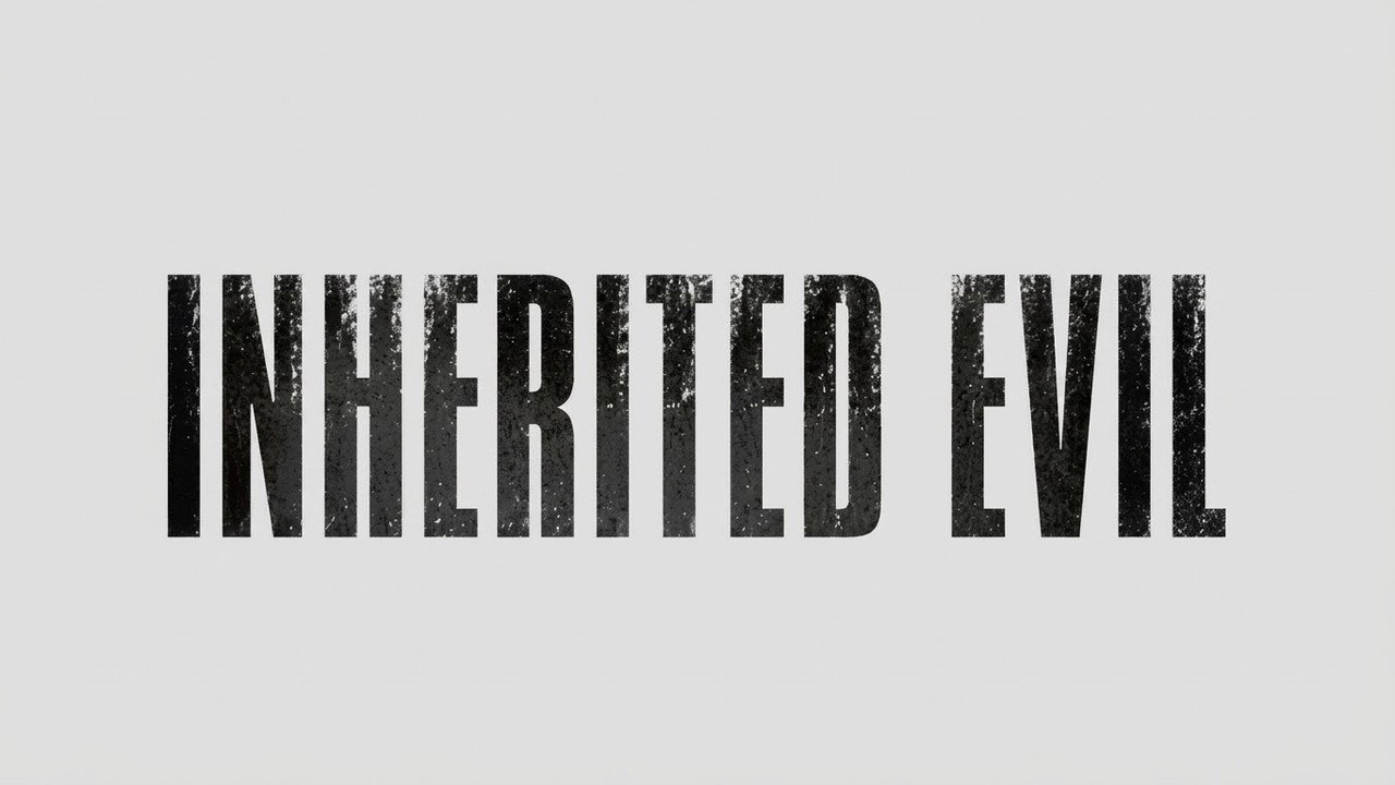 Inherited  Evil