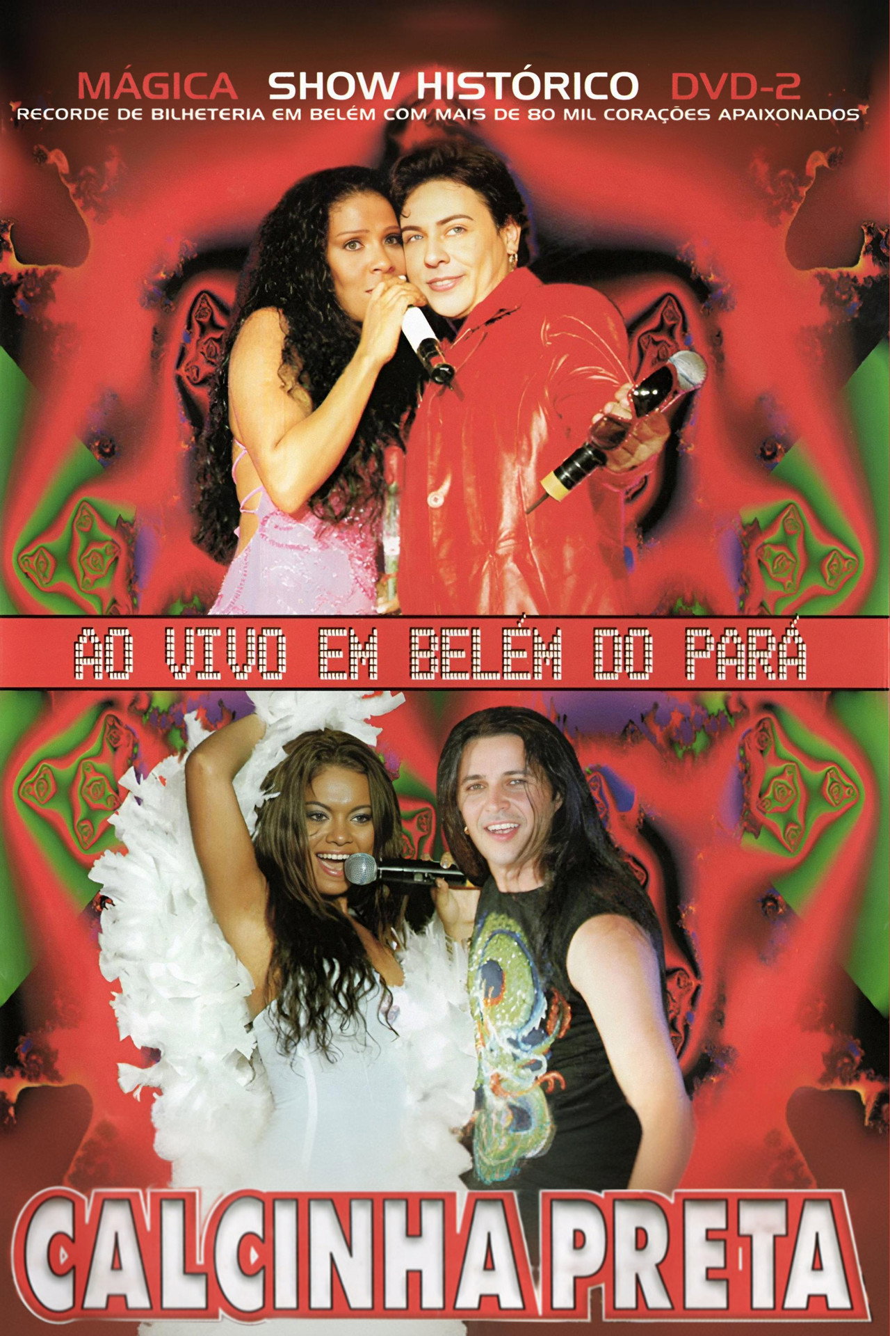Calcinha Preta - Mágica - Show Histórico Ao Vivo em Belém do Pará