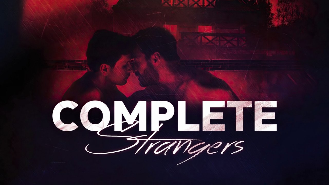 Complete Strangers (2020)