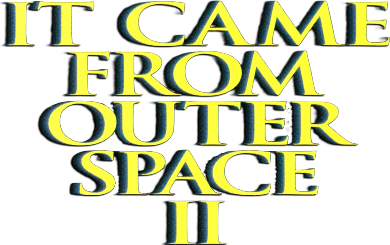 It Came from Outer Space II