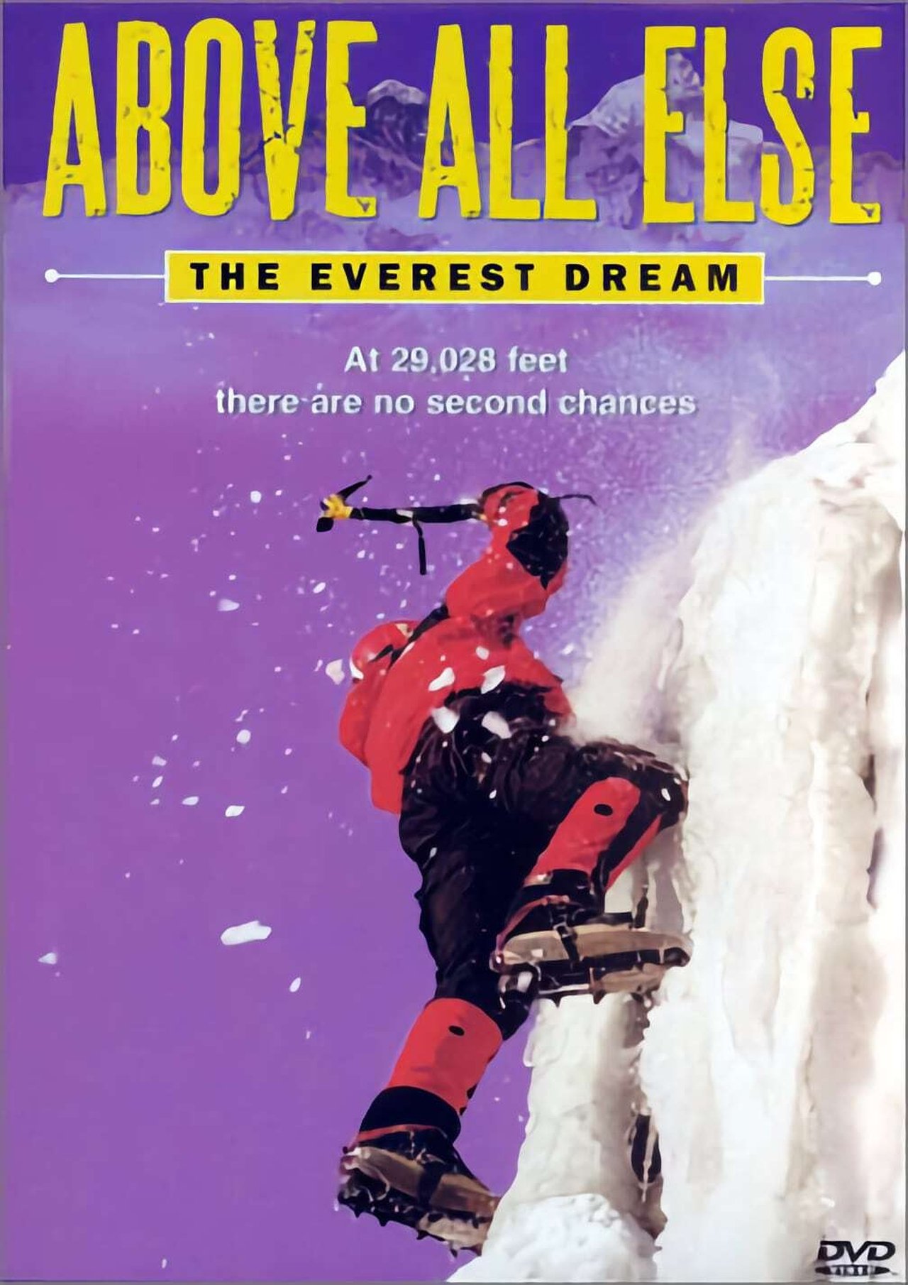Above All Else: The Everest Dream Above All Else: The Everest Dream