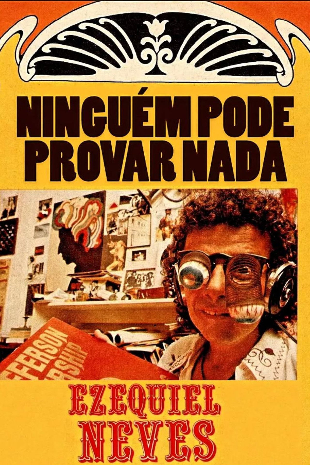 Ninguém Pode Provar Nada – A Inacreditável História de Ezequiel Neves Backdrop