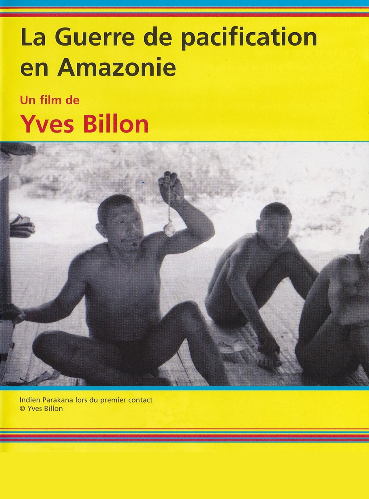 La guerre de pacification en Amazonie filmaffisch