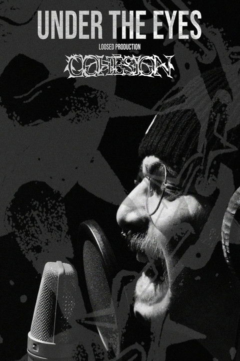 Under The Eyes : Cohésion poster