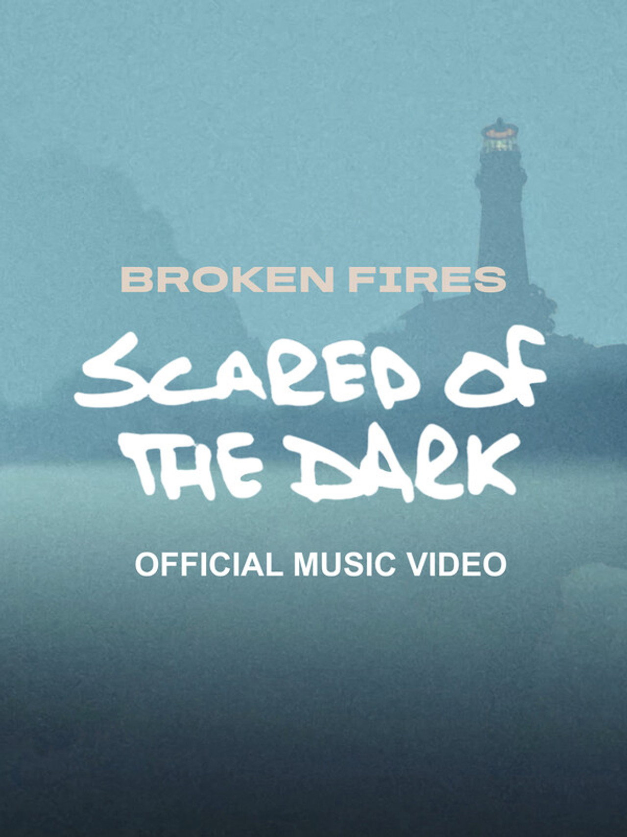 Broken Fires - Scared of The Dark