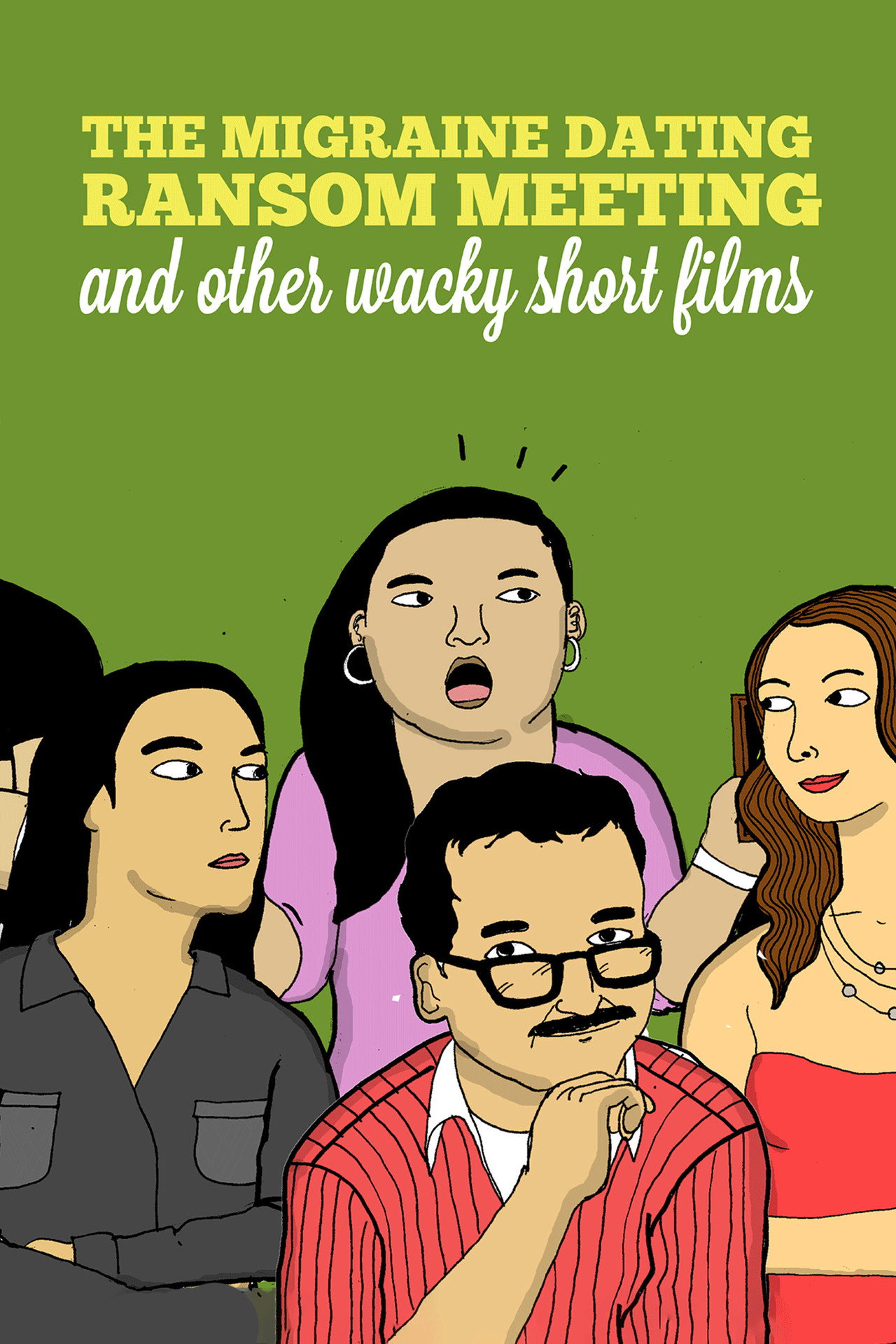 The Migraine Dating Ransom Meeting: A Collection of Short Films Backdrop