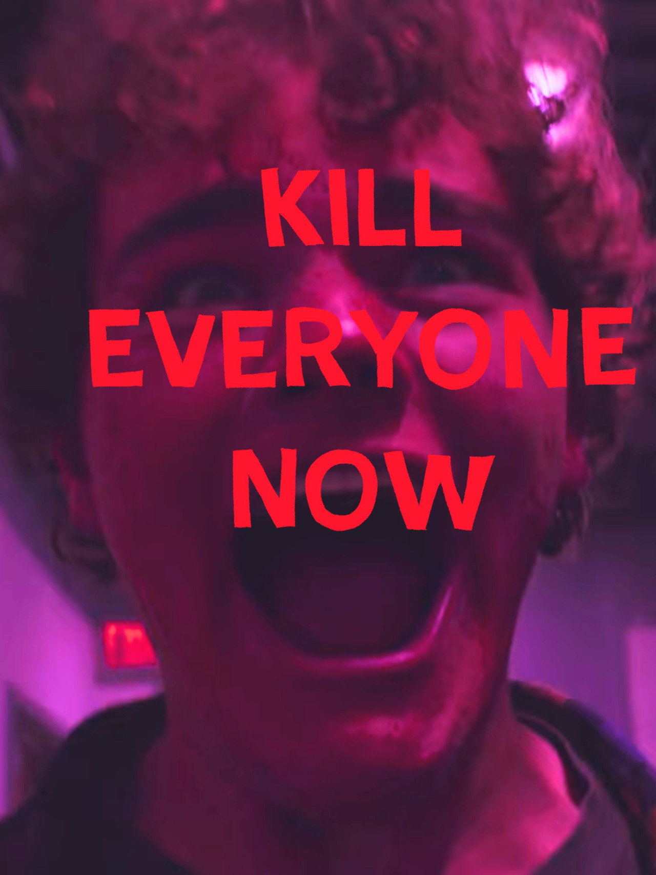 KILL EVERYONE NOW Backdrop