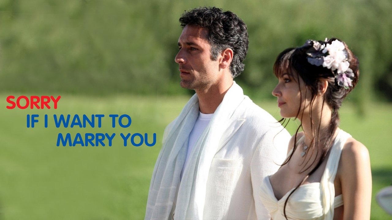 Sorry if I Want to Marry You