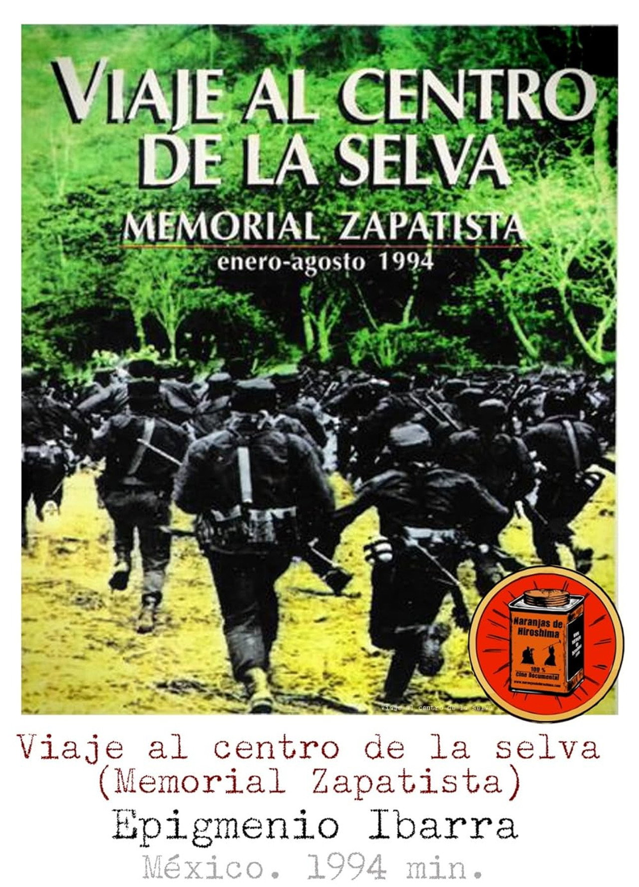 Viaje al centro de la selva. Memorial zapatista filmaffisch