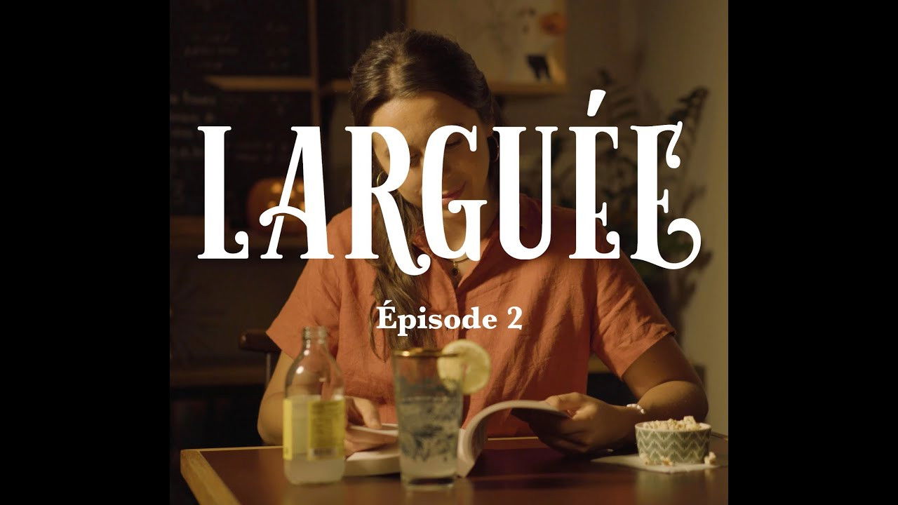 Larguée la série — EPISODE 2