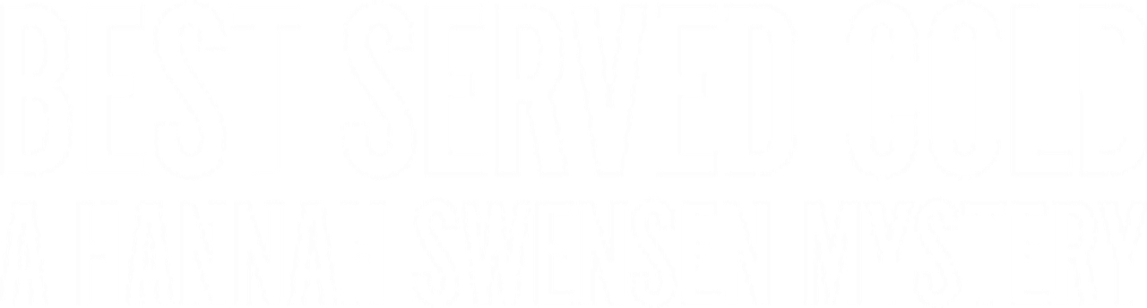 Best Served Cold: A Hannah Swensen Mystery