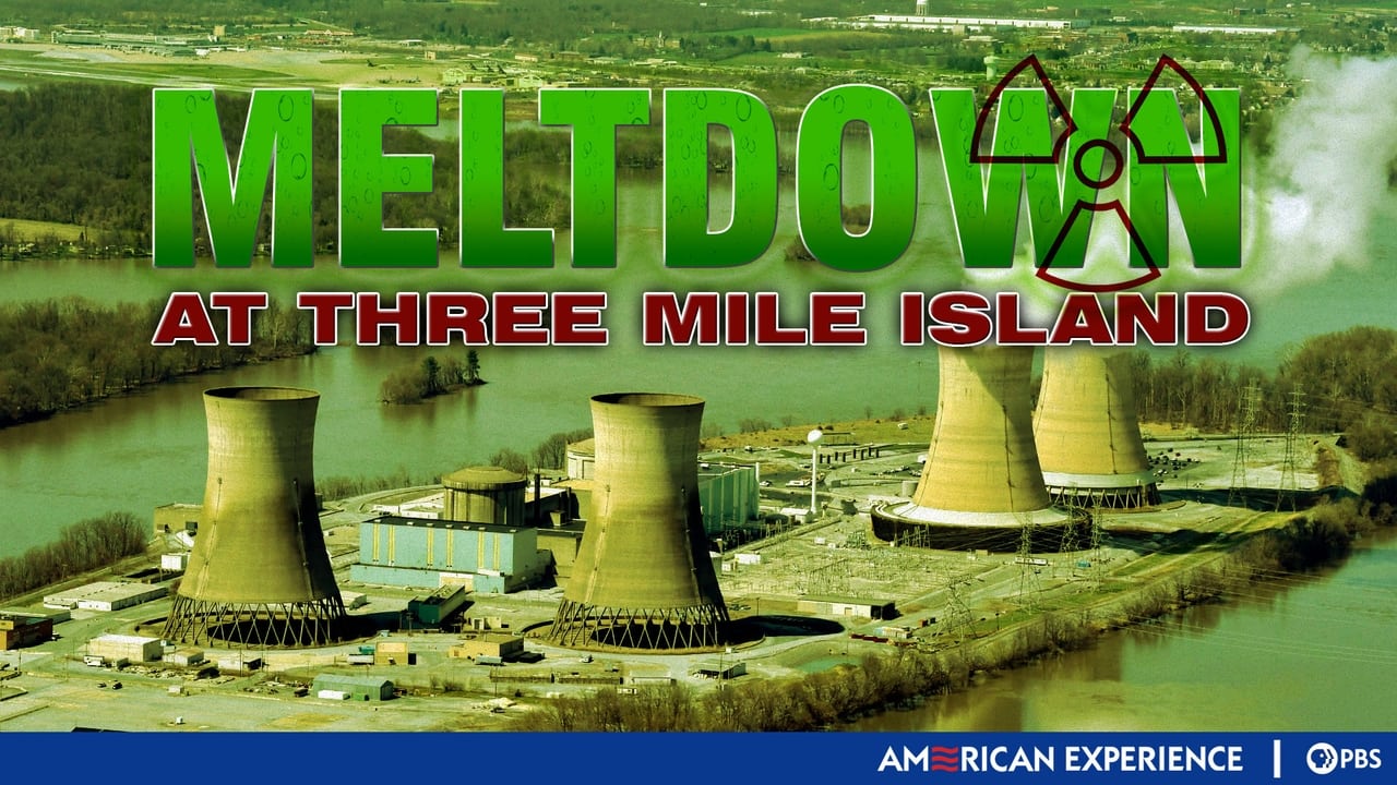 American Experience - Season 11 Episode 6 : Meltdown at Three Mile Island