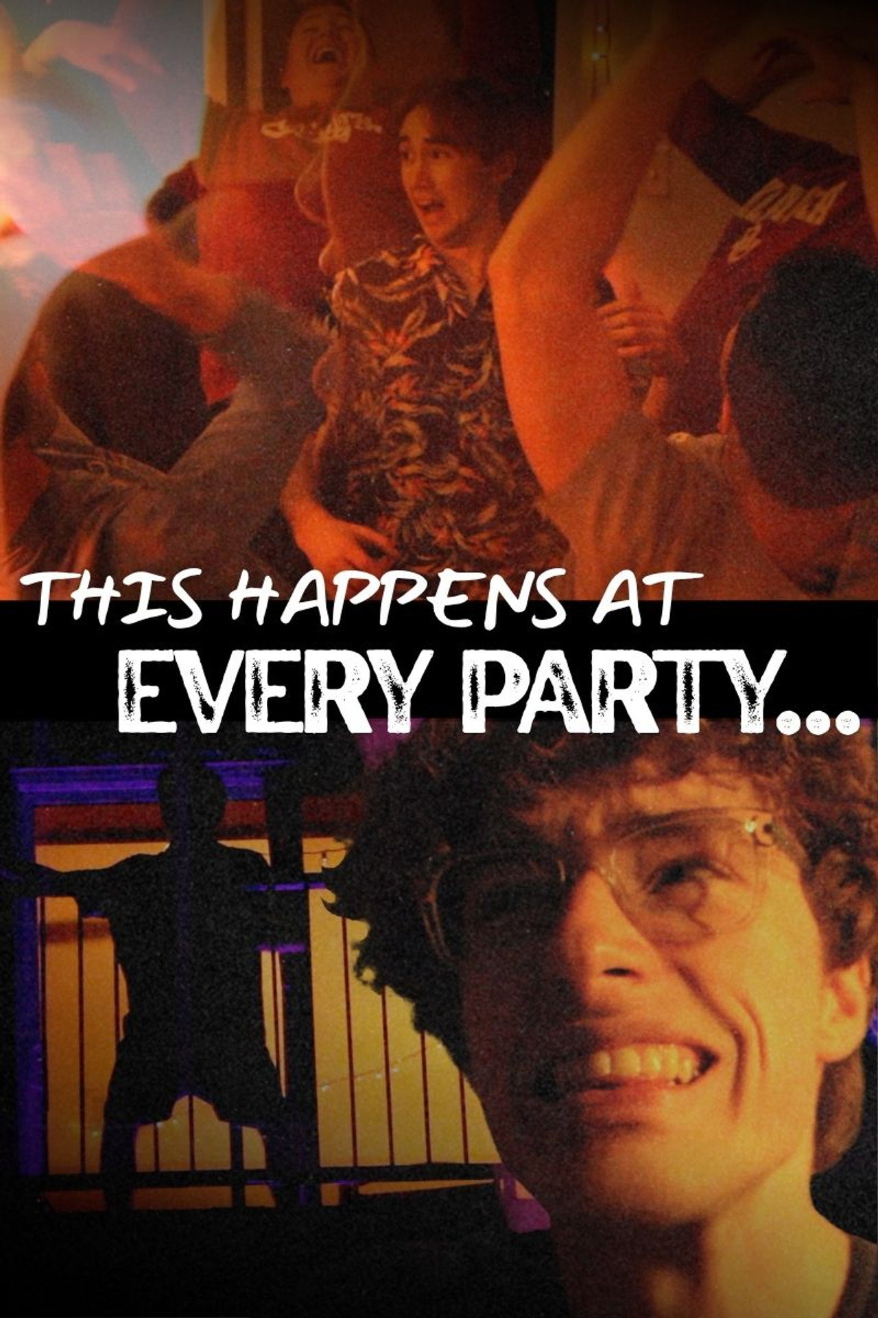 This Happens at Every Party... poster