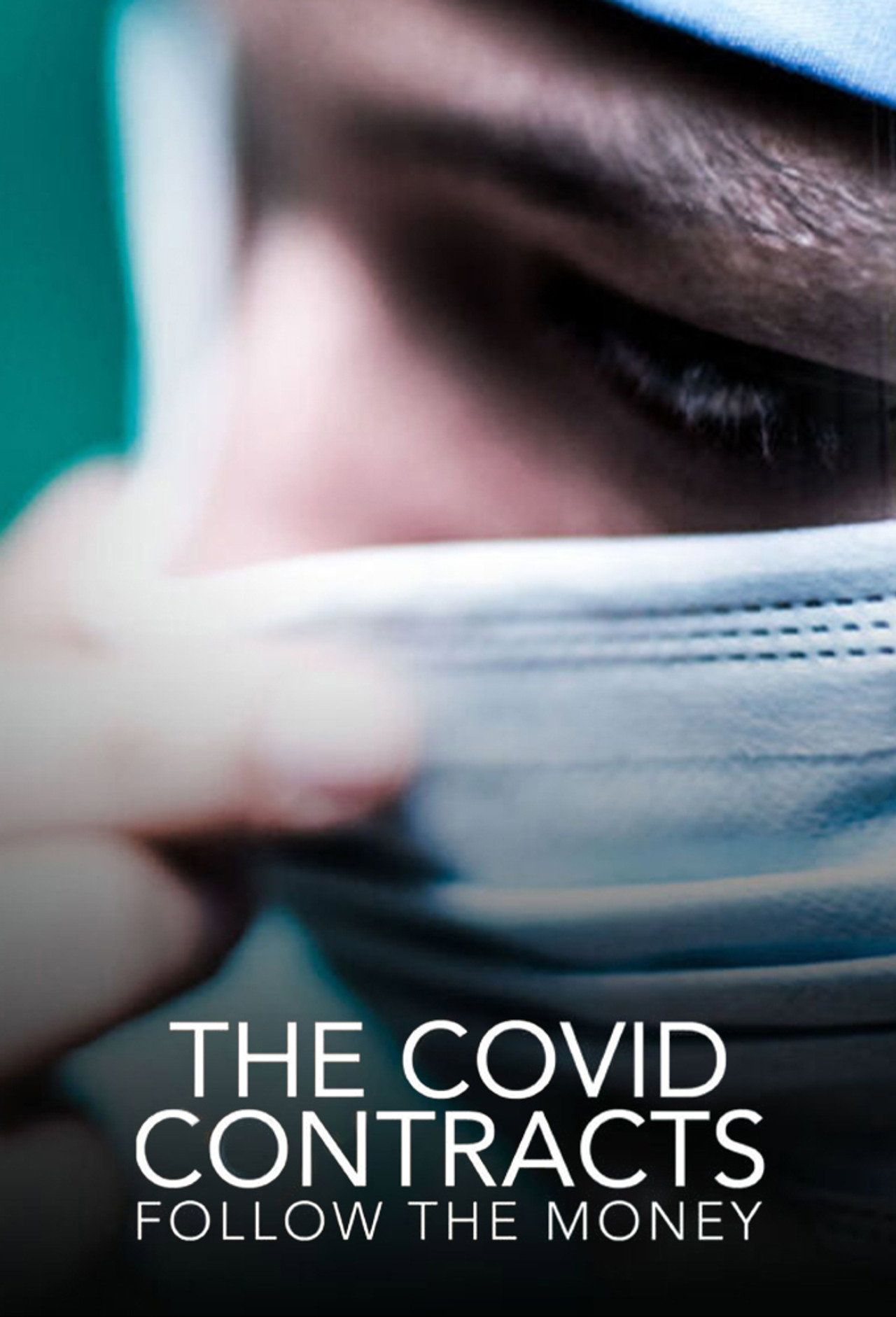 The Covid Contracts: Follow the Money filmaffisch