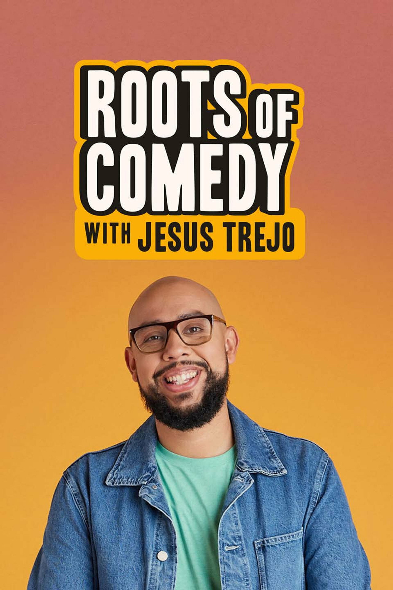 Roots of Comedy With Jesus Trejo affisch