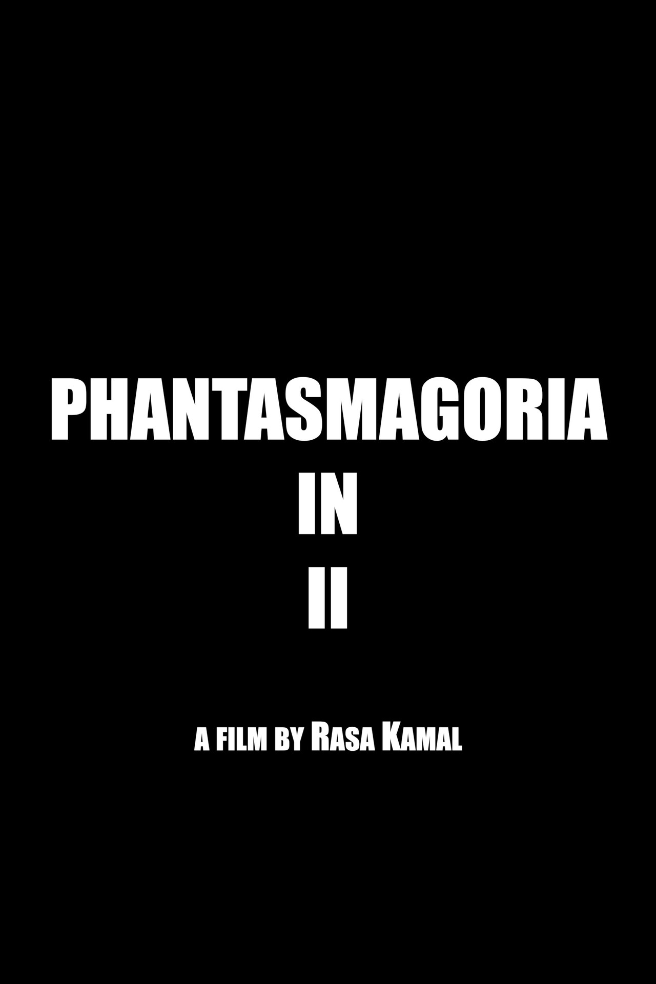 Phantasmagoria in II