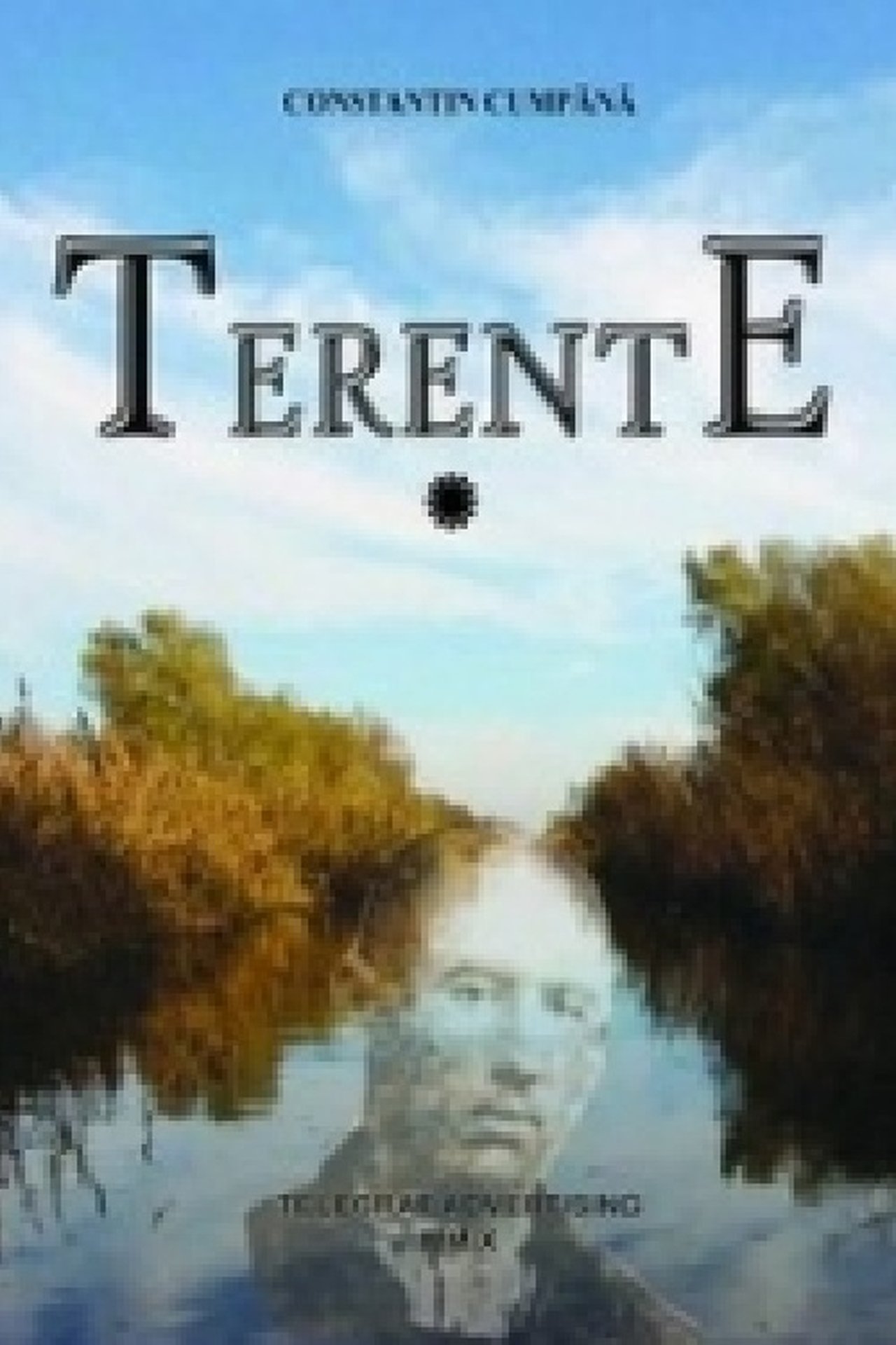 Terente - regele bălților Terente - regele bălților