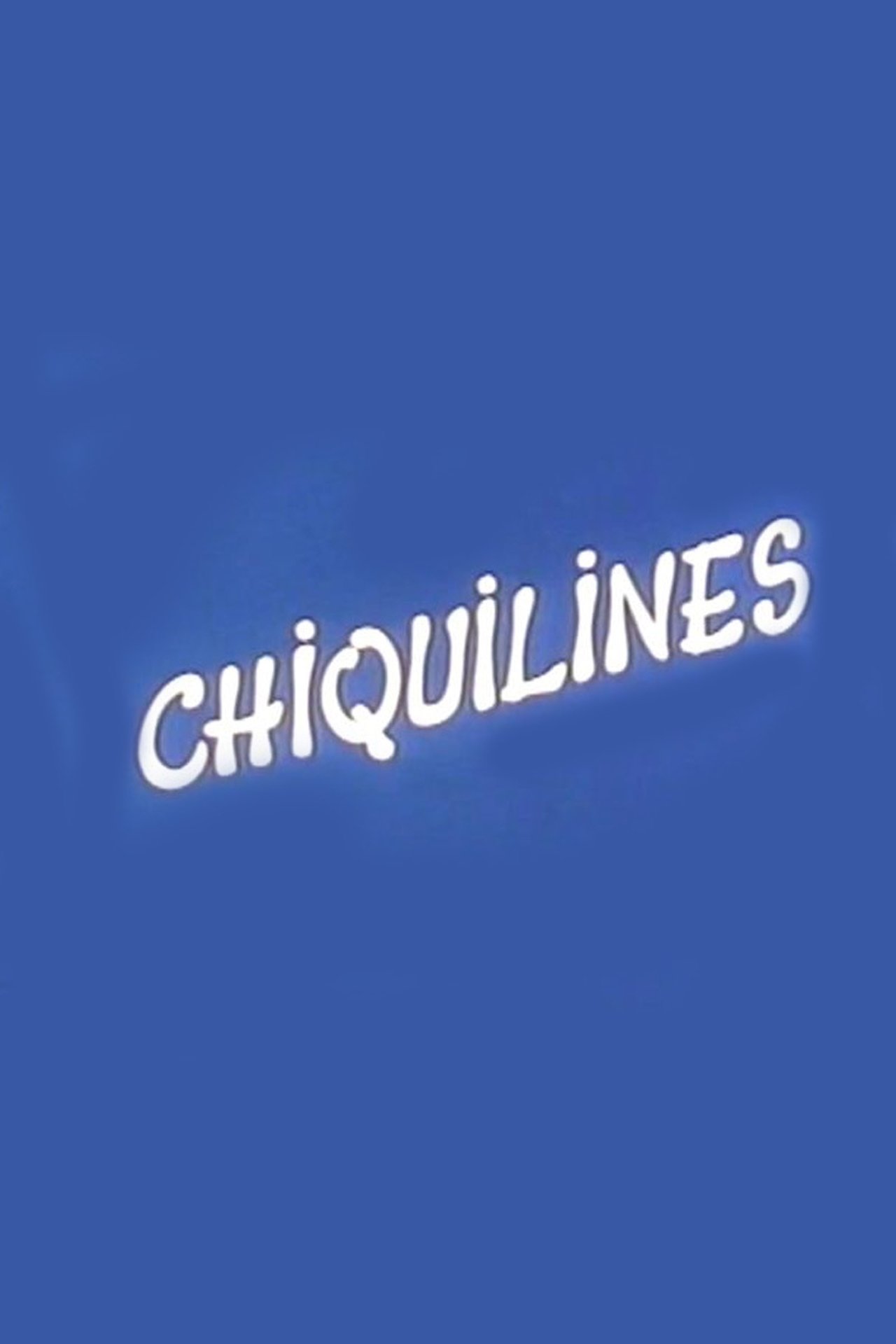 Chiquilines Chiquilines