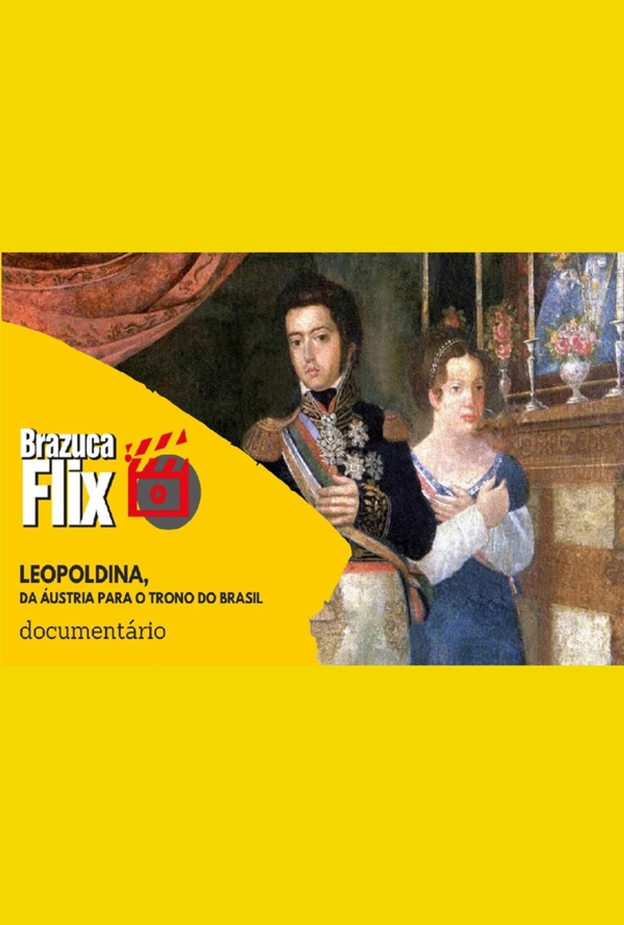Leopoldina, da Áustria para o trono do Brasil filmaffisch