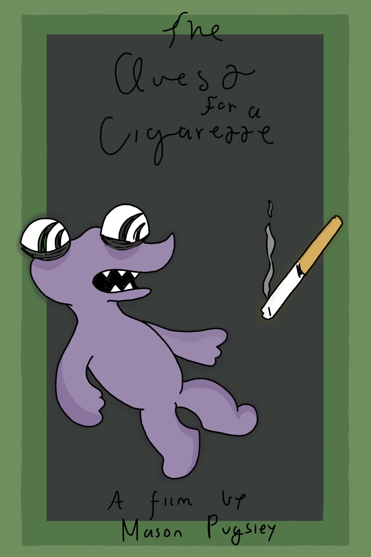 The Quest for a Cigarette Backdrop