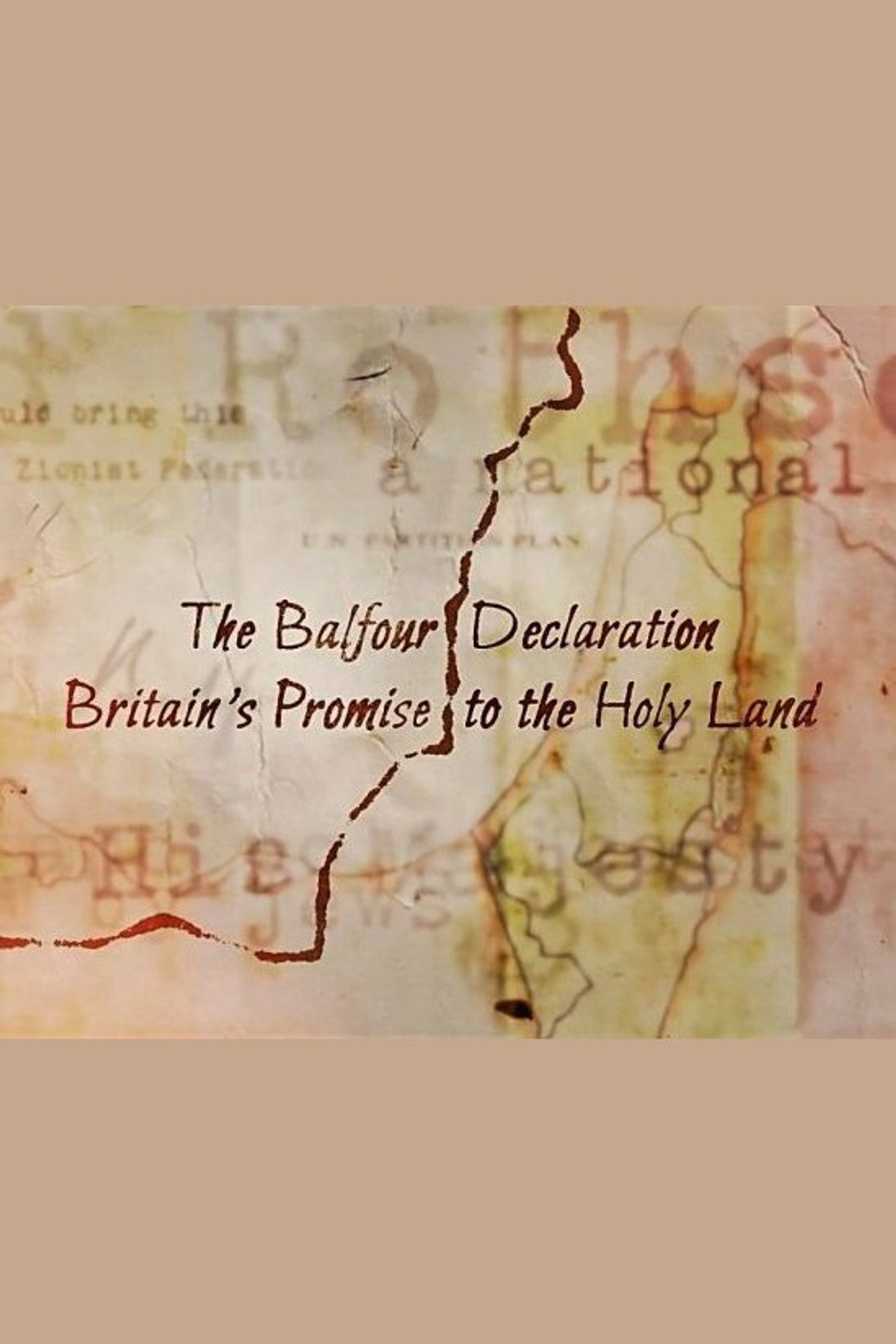 The Balfour Declaration: Britain's Promise to the Holy Land filmaffisch