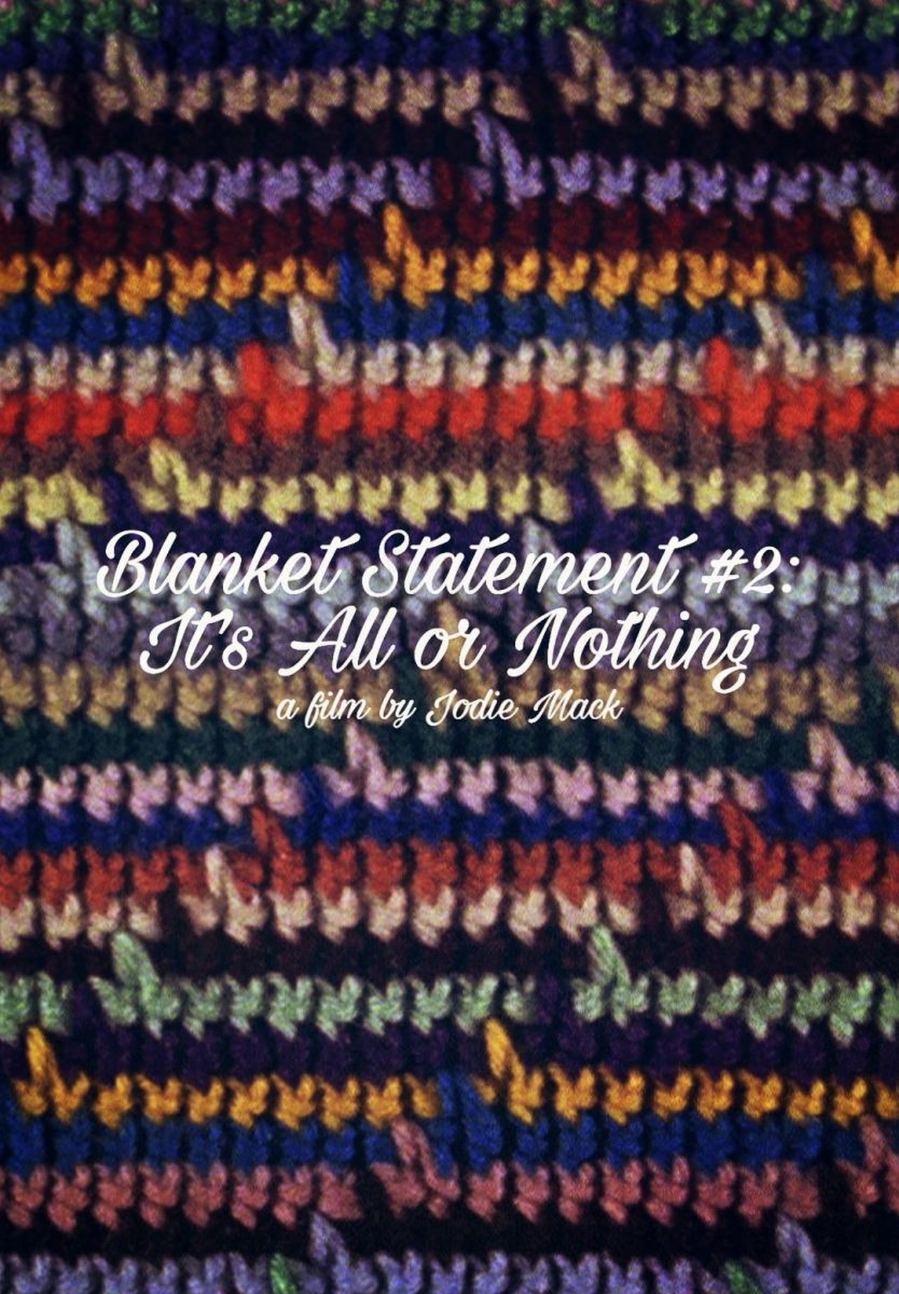 مشاهدة فيلم Blanket Statement #2: It's All or Nothing مترجم بدون اعلانات - بوستر