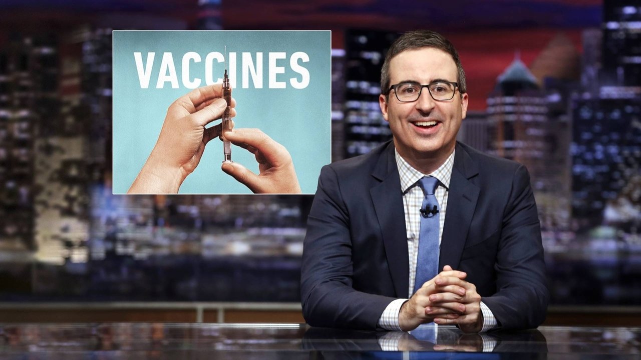 Last Week Tonight with John Oliver - Season 4 Episode 17 : Vaccines