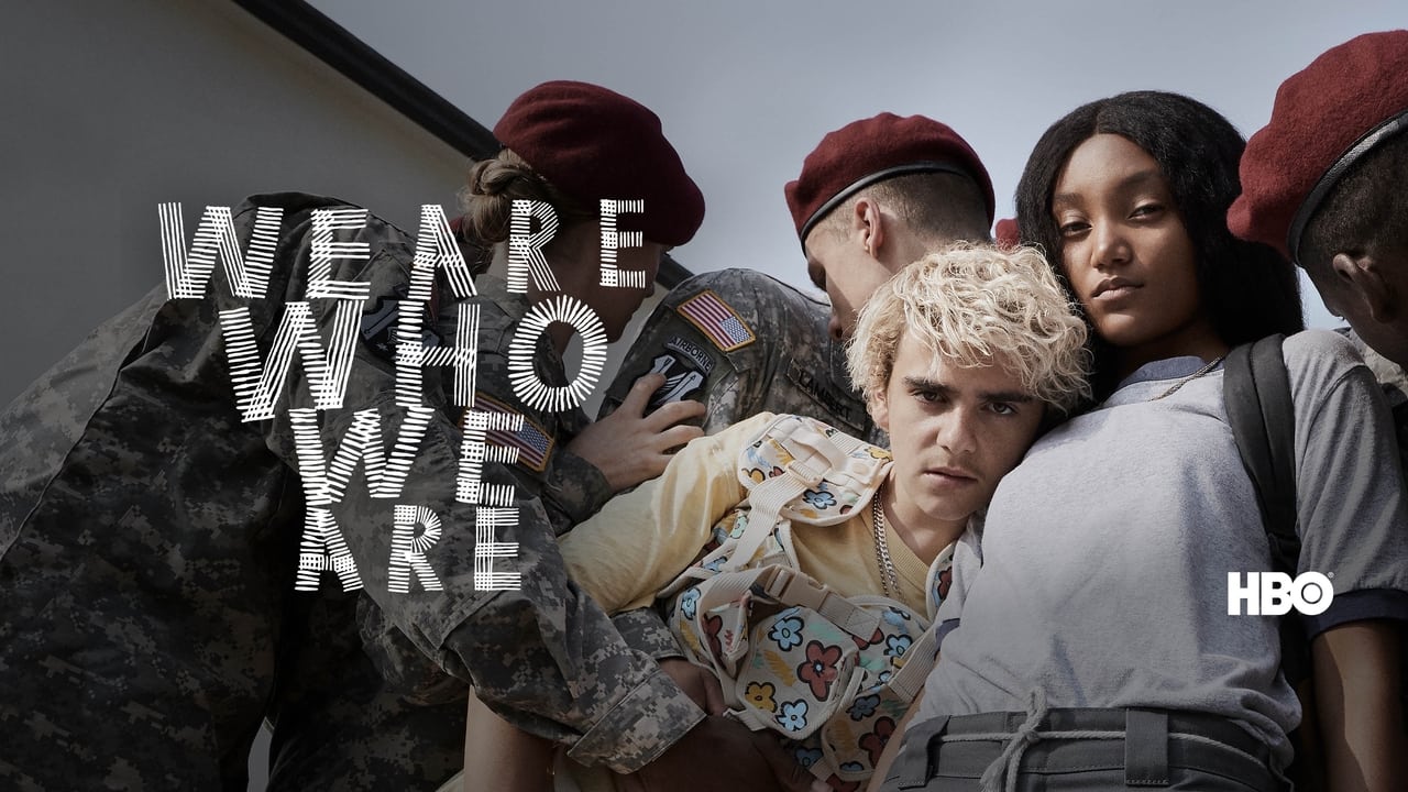 We Are Who We Are - Miniseries