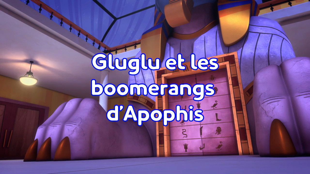 Pyjamasques — Gluglu et les boomerangs d'Apophis