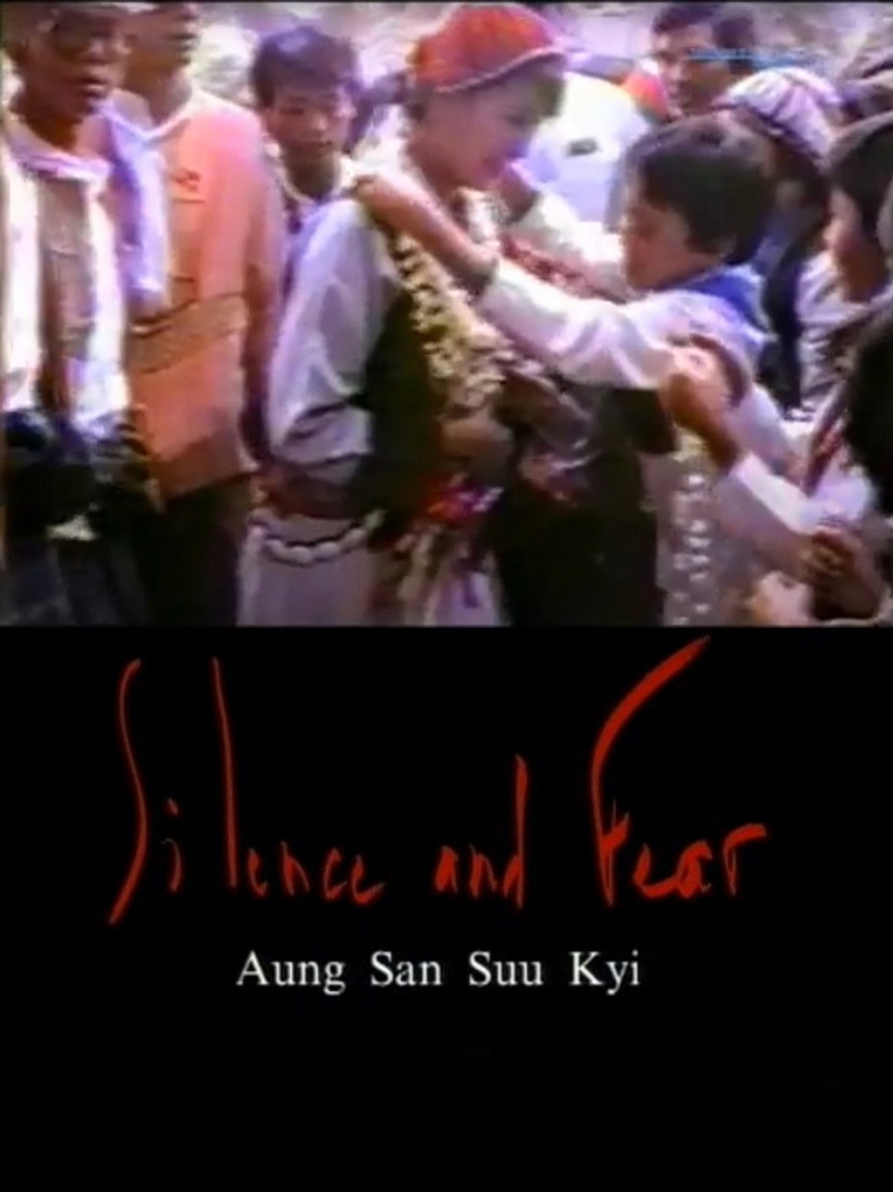 Silence and Fear: Aung san Suu Kyi filmaffisch