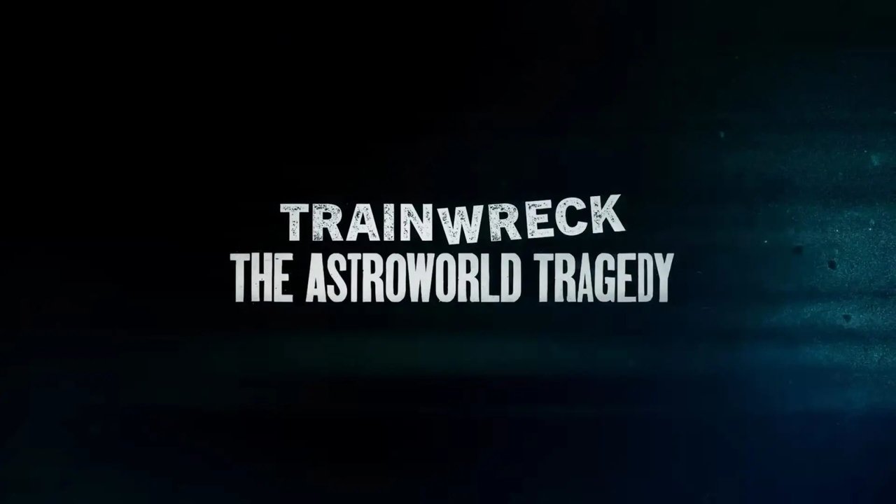 Trainwreck: The Astroworld Tragedy