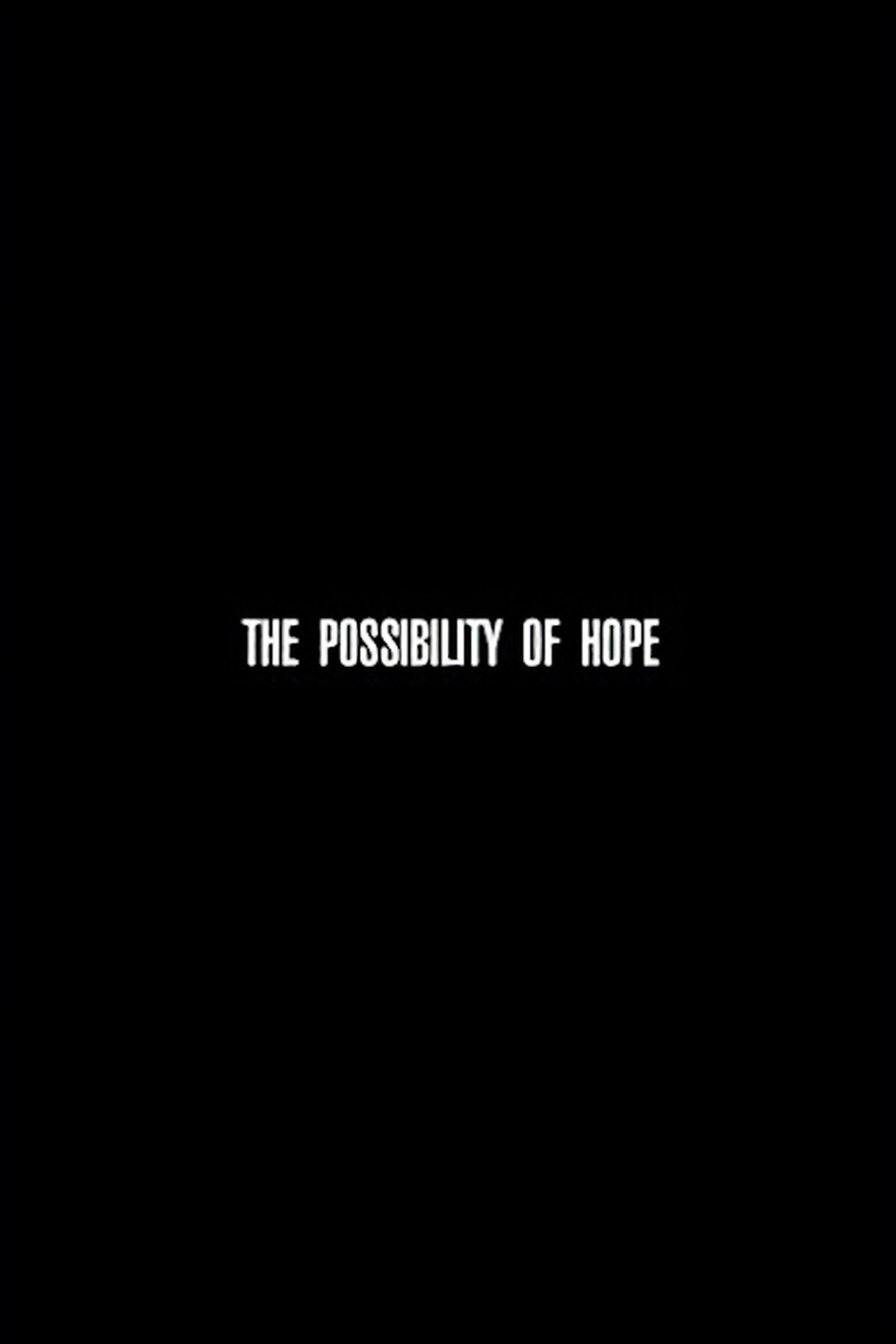 مشاهدة فيلم The Possibility of Hope مترجم بدون اعلانات - بوستر