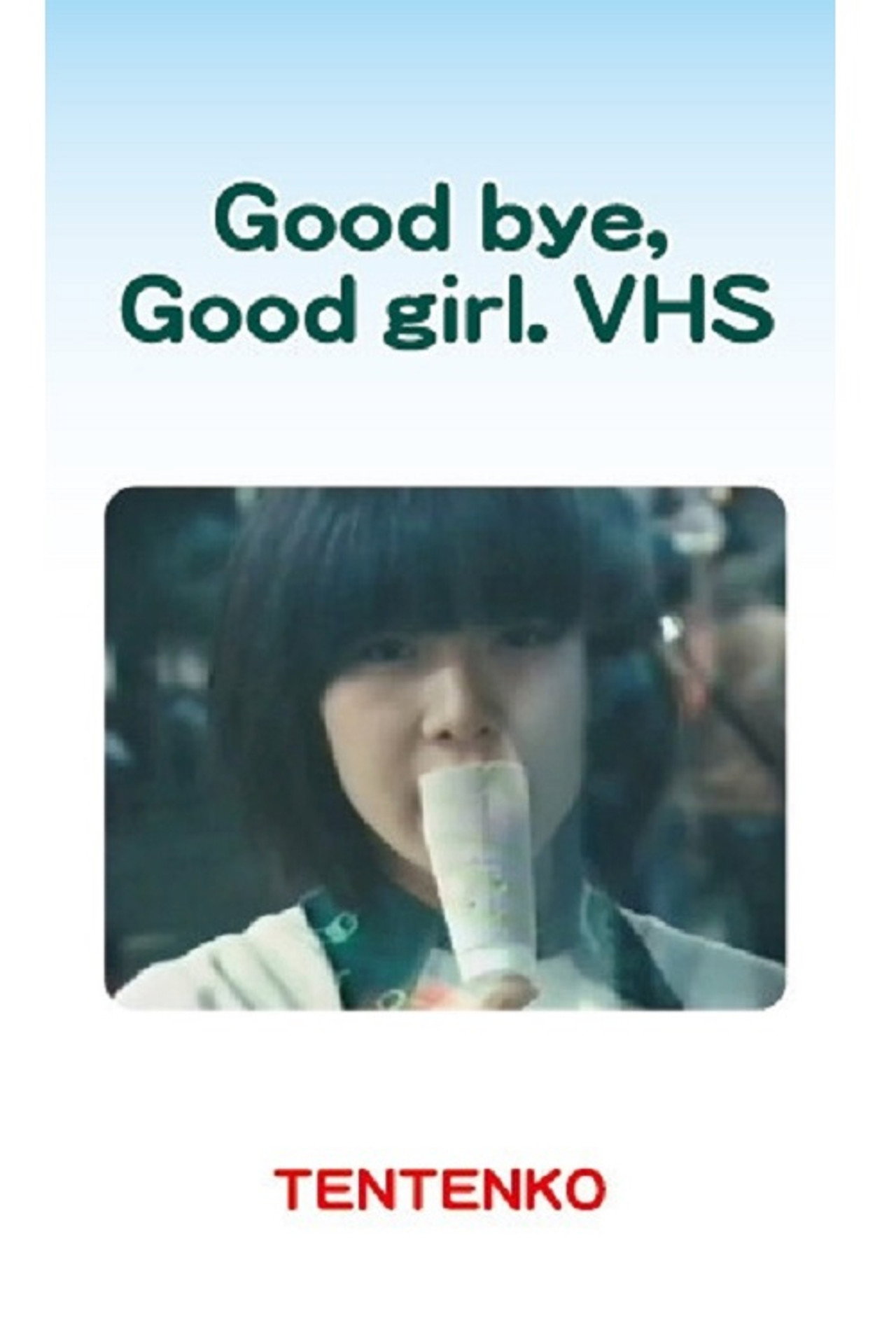 Tentenko ‎– Good Bye, Good Girl. VHS filmaffisch