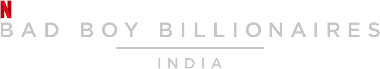 Bad Boy Billionaires: India