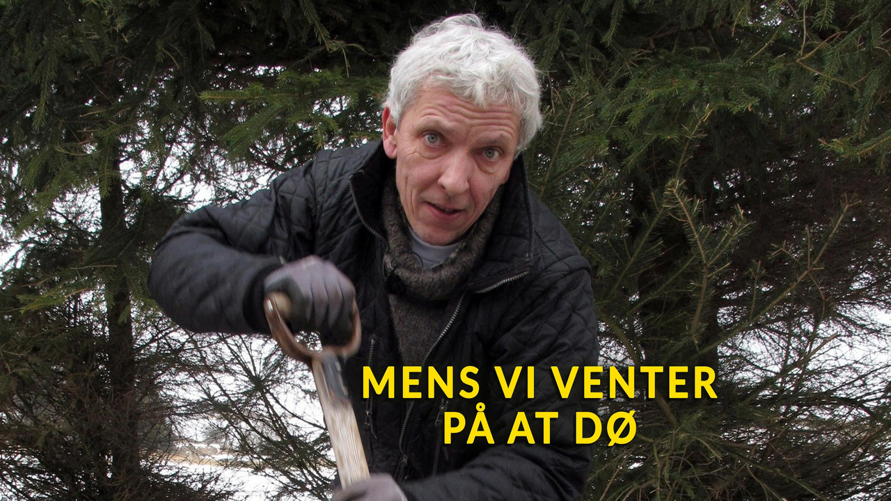 Mens vi venter på at dø