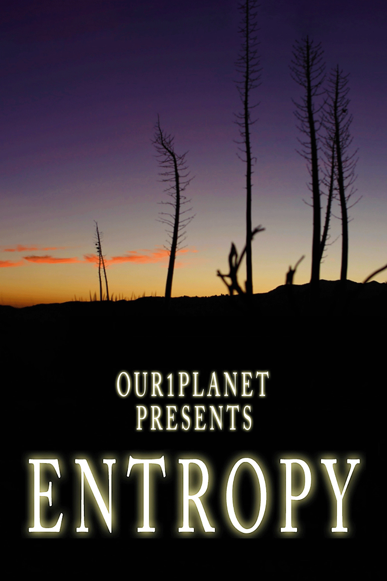 Our1Planet Presents: Entropy (2017)