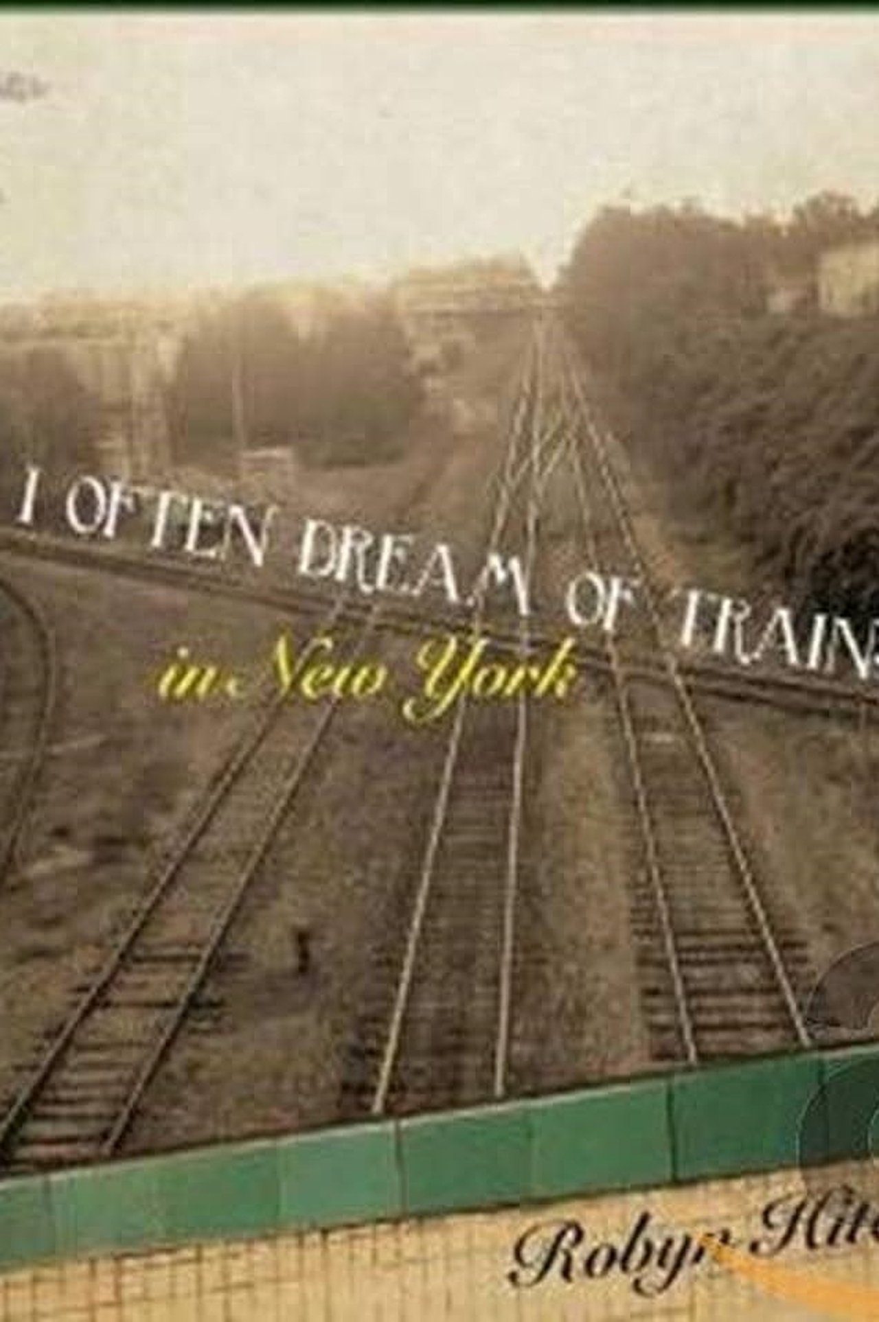 مشاهدة فيلم Robyn Hitchcock - I Often Dream of Trains In New York مترجم بدون اعلانات - بوستر