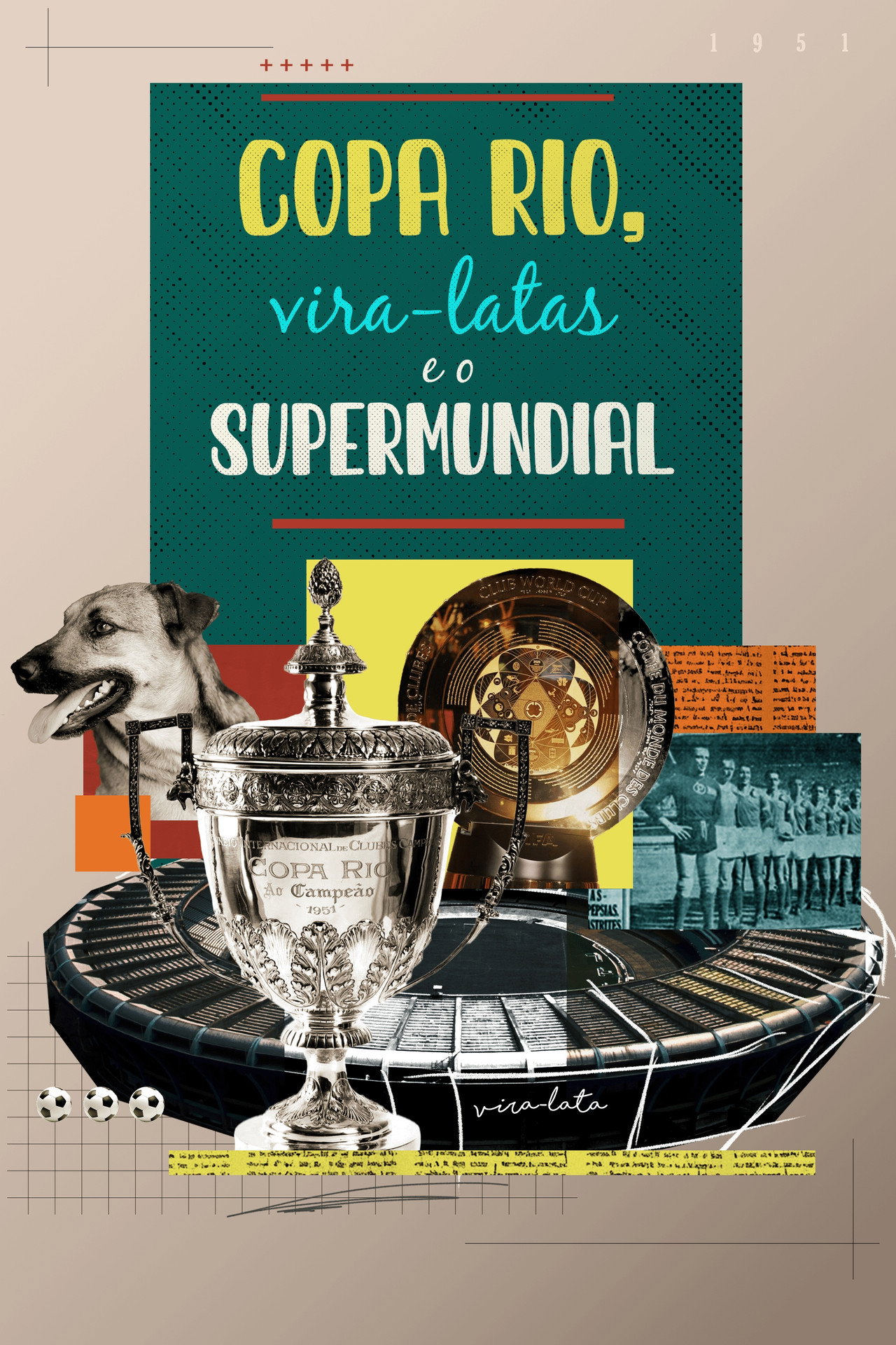 Copa Rio, Vira-latas e o Supermundial affisch