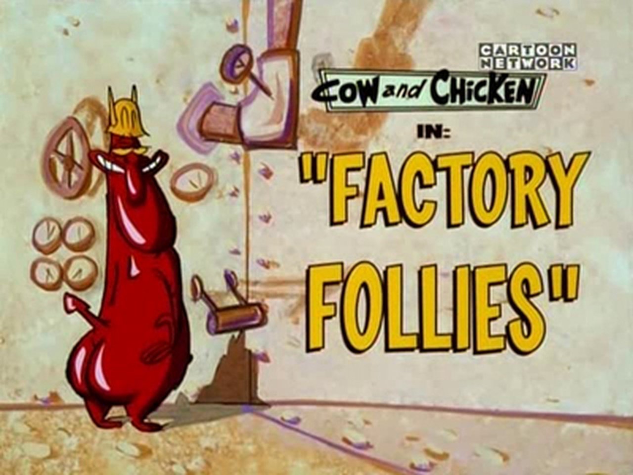 Cow and Chicken - Season 3 Episode 18 : Factory Follies