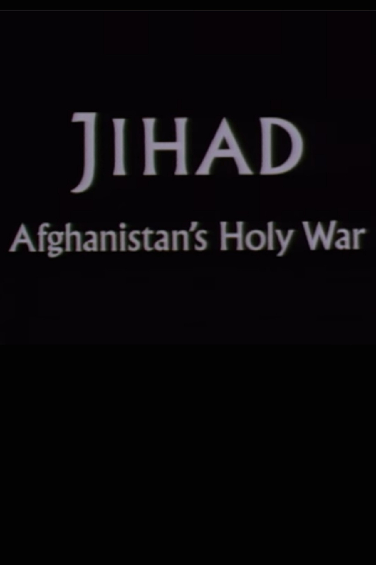 Jihad: Afghanistan's Holy War filmaffisch