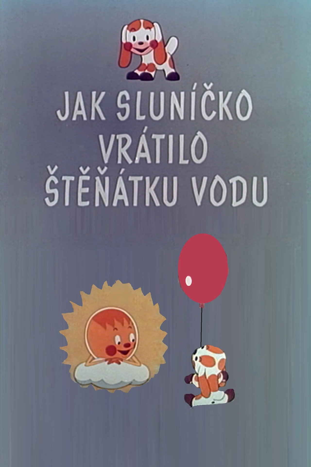 Jak sluníčko vrátilo štěňátku vodu filmaffisch
