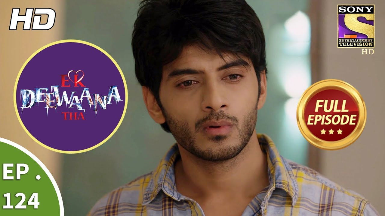 Ek Deewaana Tha — Épisode 124